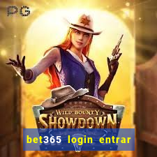 bet365 login entrar agora direto no celular